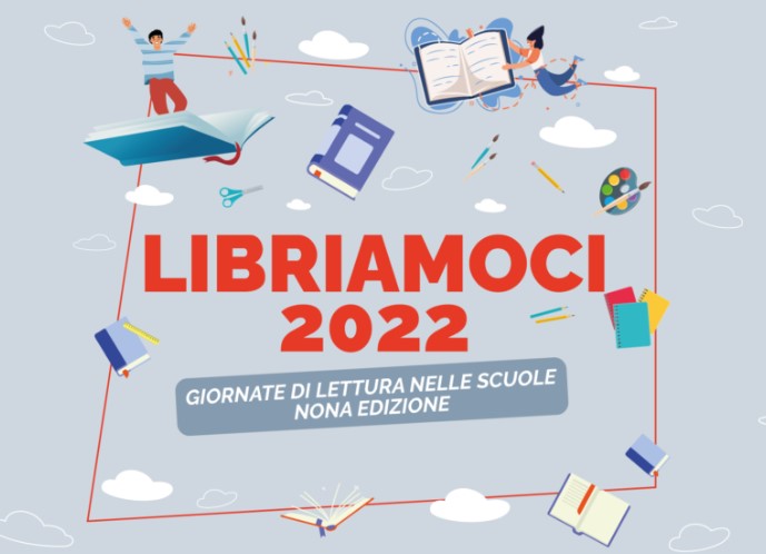 LIBRIAMOCI 2022 GIORNATE DI LETTURA NELLE SCUOLE